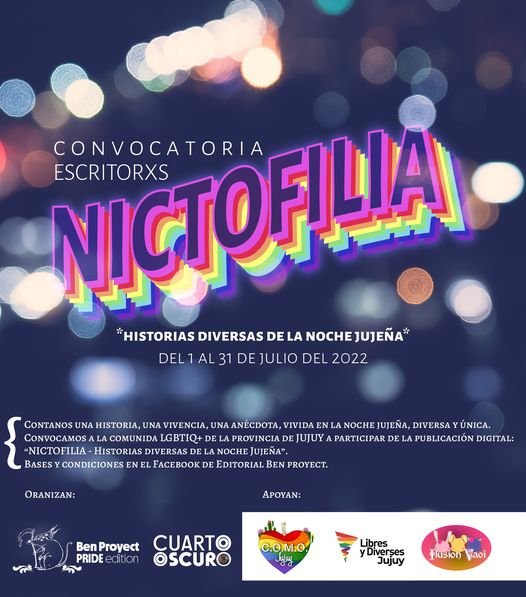 C O N V O C A T O R I A – ESCRITORXS DE LA COMUNIDAD LGBTIQ+ DE JUJUY – NICTOFILIA, Historias diversas de la noche jujeña. DEL 1 AL 31 DE JULIO